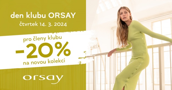 Pouze 14. března -20% SLEVA pro členy ORSAY klubu!