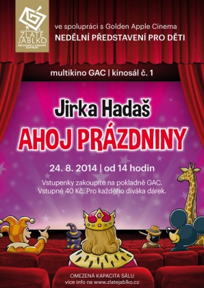 Jirka Hadaš a představení pro děti "Ahoj prázdniny" v neděli 24. 8.