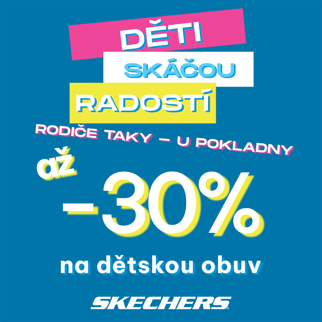 -30% na dětskou obuv ve SKECHERS!